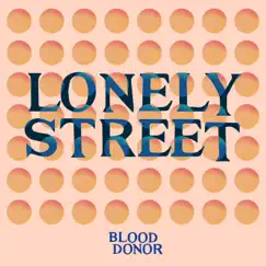 Lonely Street - Single by Blood Donor album reviews, ratings, credits