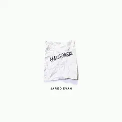 Hangover - Single by Jared Evan album reviews, ratings, credits