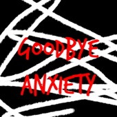 Goodbye Anxiety (Instrumental Version) artwork
