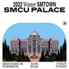 2022 Winter SMTOWN : SMCU PALACE, 2022