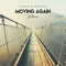 Moving Again (feat. Roman) - Cr3on & Marcus lyrics