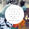 Could You Love Me? (Remixes) - EP