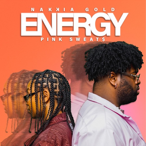 Nakkia Gold - Energy (feat. Pink Sweat$) - Single [iTunes Plus AAC M4A]