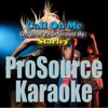 Call On Me (Originally Performed By Starley) [Karaoke Version] - Single