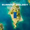 Summer Melody - Single album lyrics, reviews, download