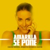 Amarilla Se Pone - Single