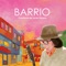 Barrio (feat. Jorge Velosa) - Lucía Pulido, Ivan Benavides, Valentina Añez & Juanita Añez, Yeison Perilla, Carlos Pino, Jonatán Ve lyrics