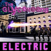 The Glycereens - Electric
