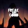 Freak Me Good (FMG) - Single