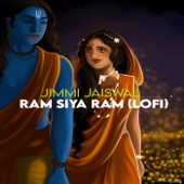 Ram Siya Ram (LoFi) - Jimmi Jaiswal