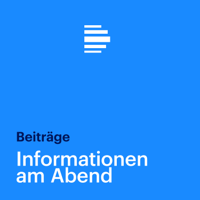 Informationen am Abend - Deutschlandfunk podcast