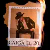 Que Te Caiga El 20 (Version Banda) - Single album lyrics, reviews, download