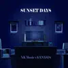Sunset Days - Single album lyrics, reviews, download