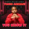 You Know It - Single album lyrics, reviews, download