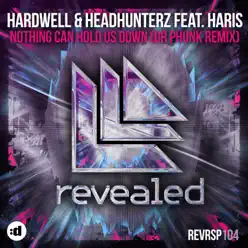 Nothing Can Hold Us Down (feat. Haris) [Dr Phunk Extended Remix] - Single - Hardwell