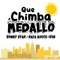 Que Chimba Medallo (feat. Rafa Mocce & K.E.N) - Ronny Star lyrics