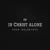 In Christ Alone - Single album lyrics, reviews, download