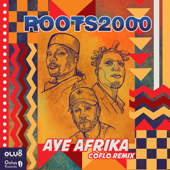 Aye Afrika (Coflo Remixes) - EP - Roots2000 & Coflo
