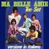Ma Belle Amie - Italian version (feat. Peter Tetteroo) [re-mastered] - Single album lyrics, reviews, download