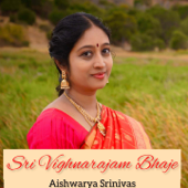 Sri Vighnarajam Bhaje - Aishwarya Srinivas