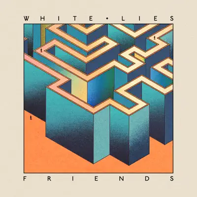 Friends (Deluxe Version) - White Lies