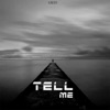 Tell Me - Single