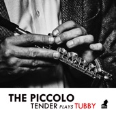 The Piccolo - Tender Plays Tubby (feat. Hamish Balfour, Pete Martin & Tim Carnegie) - EP artwork