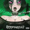 DeepThroat - Single album lyrics, reviews, download