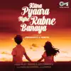 Kitna Pyaara Tujhe Rabne Banaya (Lofi Mix) - Single album lyrics, reviews, download