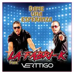 Dame una Esperanza (feat. Verttigo) - Single - La Fabri-K Dame una Esperanza (feat. Verttigo) - Single - La Fabri-K