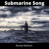 Randy Mattsen - Submarine Song