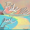 Ride Me (feat. Jamc) - Single