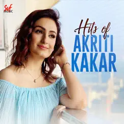 Hits of Akriti Kakar - EP by Akriti Kakar album reviews, ratings, credits