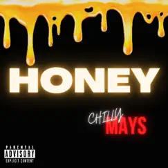 Honey - Single by Chilly Mays album reviews, ratings, credits