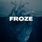 Froze - Kjdatraw lyrics