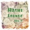 Hashi Lounge, Vol. 3, 2017