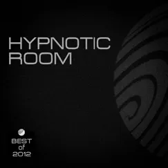 Hypnotic Room (Best Of 2012) by Various Artists album reviews, ratings, credits