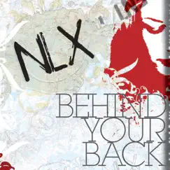 Behind Your Back by NLX album reviews, ratings, credits