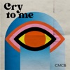 Cry To Me - Single