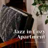 Jazz in Cozy Apartment Vol. 1 album lyrics, reviews, download