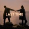 Last Time (feat. Amadea) [Extended] artwork