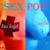 Sex Pop (feat. Lady Gala) song lyrics