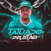 Tatuado e Pretão (feat. DJ Guih Da ZO) - Single album lyrics, reviews, download