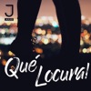 Que Locura - Single