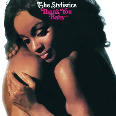 Thank You Baby - The Stylistics Thank You Baby - The Stylistics