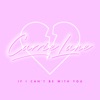 If I Can't Be With You - Single