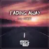 Fading Away (feat. Ke'nekt) - Single album lyrics, reviews, download