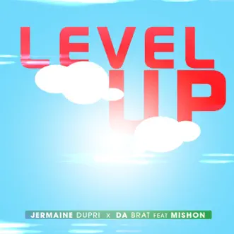 Level Up (feat. Mishon) - Single by Jermaine Dupri & Da Brat album reviews, ratings, credits