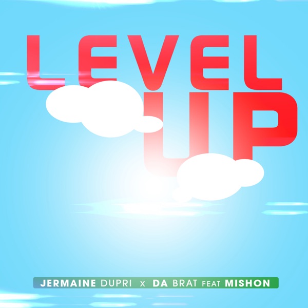 Level Up (feat. Mishon) - Single - Jermaine Dupri & Da Brat