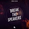 Break the Speakers artwork
